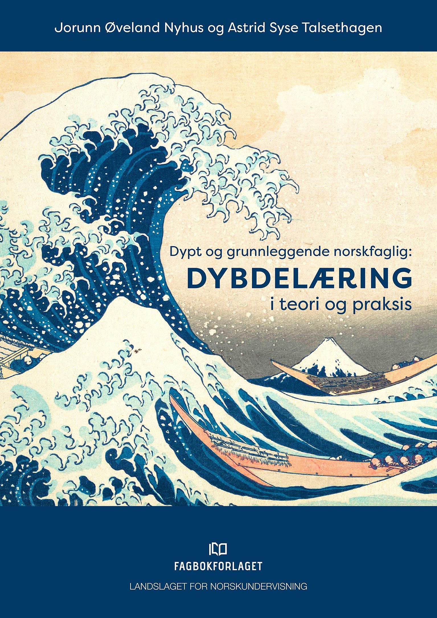 Dypt og grunnleggende norskfaglig - dybdelæring i teori og praksis