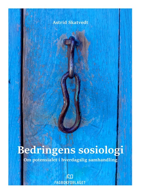 Bedringens sosiologi - om potensialet i hverdagslig samhandling