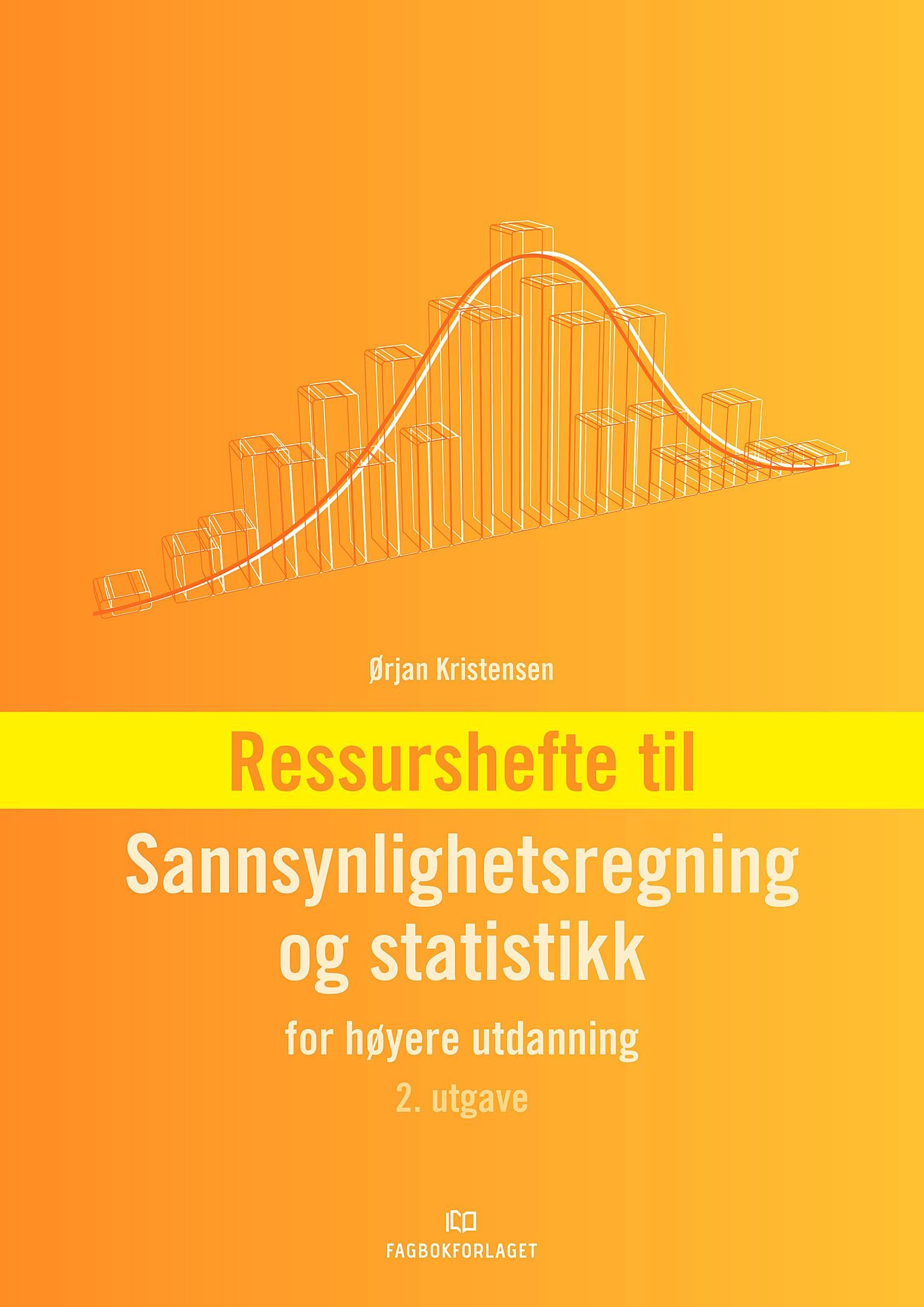 Ressurshefte til Sannsynlighetsregning og statistikk - for høyere utdanning