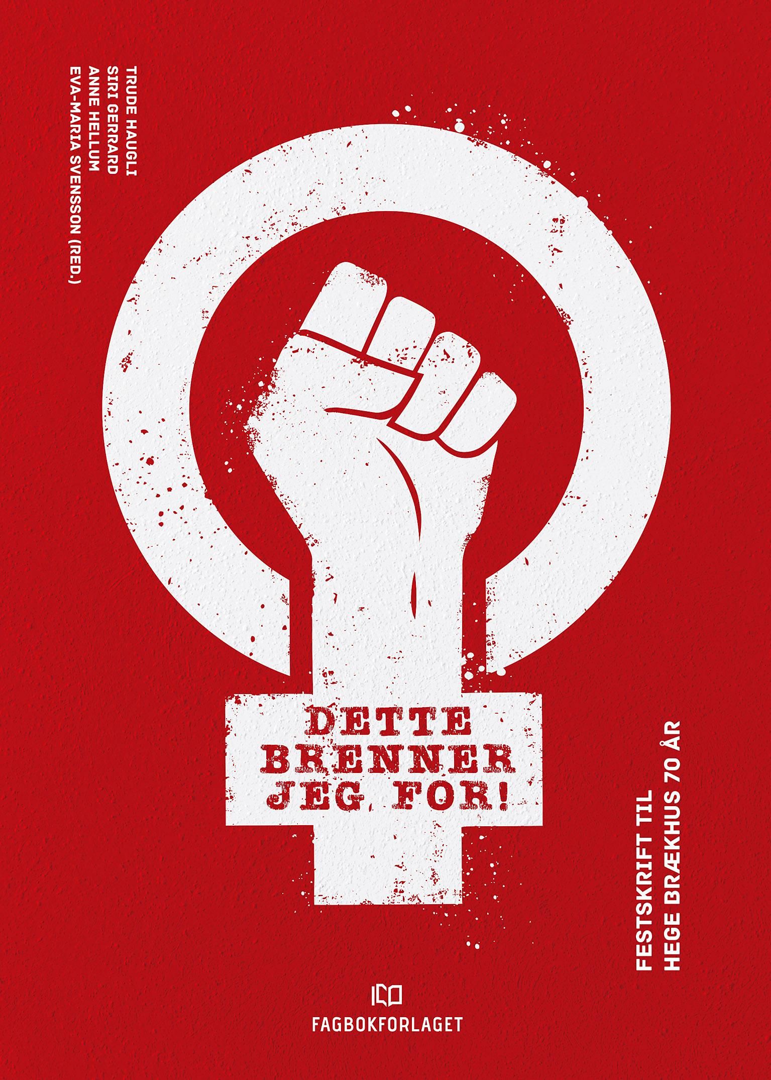 Dette brenner jeg for! - festskrift til Hege Brækhus 70 år