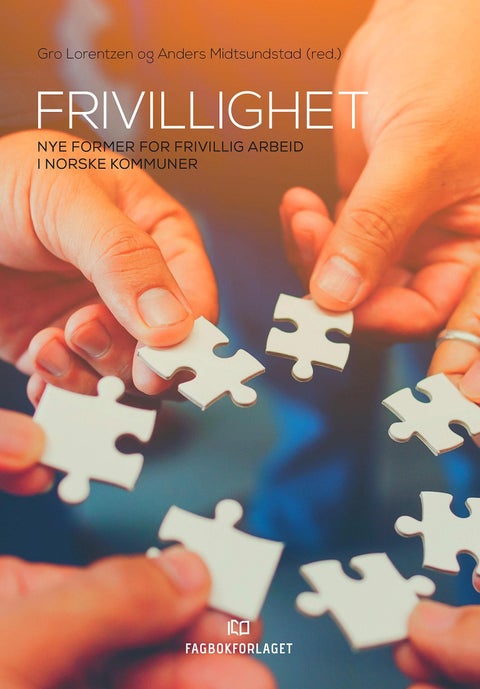 Frivillighet - nye former for frivillig arbeid i norske kommuner