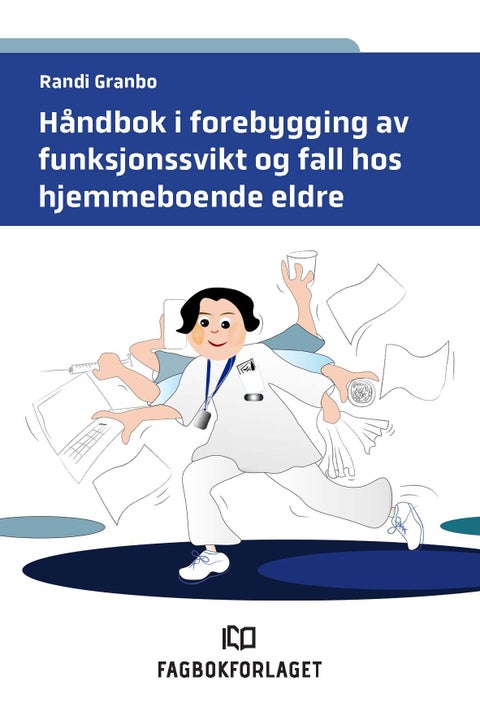 Håndbok i forebygging av funksjonssvikt og fall hos hjemmeboende eldre