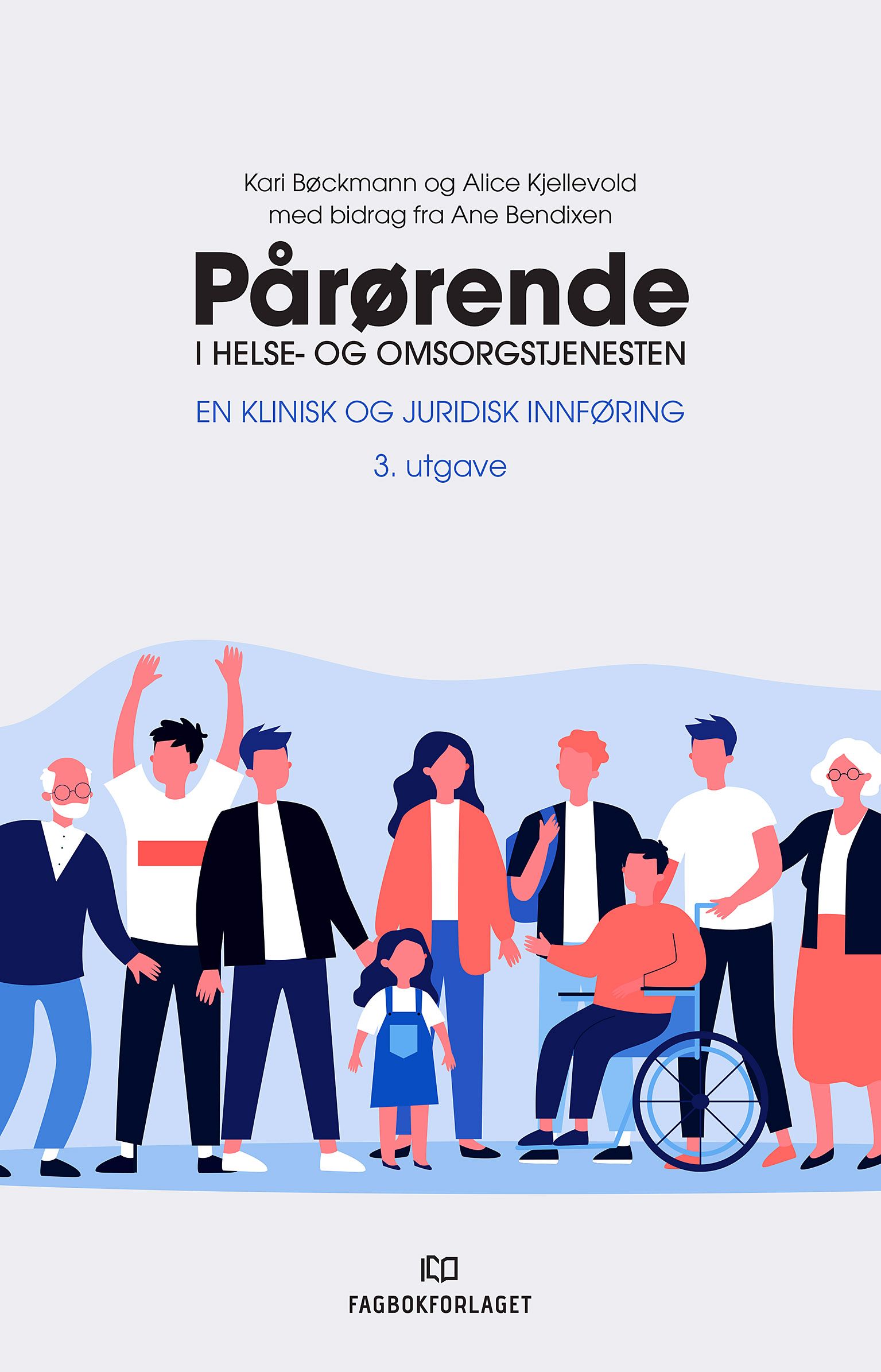 Pårørende i helse- og omsorgstjenesten - en klinisk og juridisk innførin