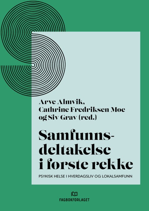 Samfunnsdeltakelse i første rekke - psykisk helse i hverdagsliv og lokalsamfunn