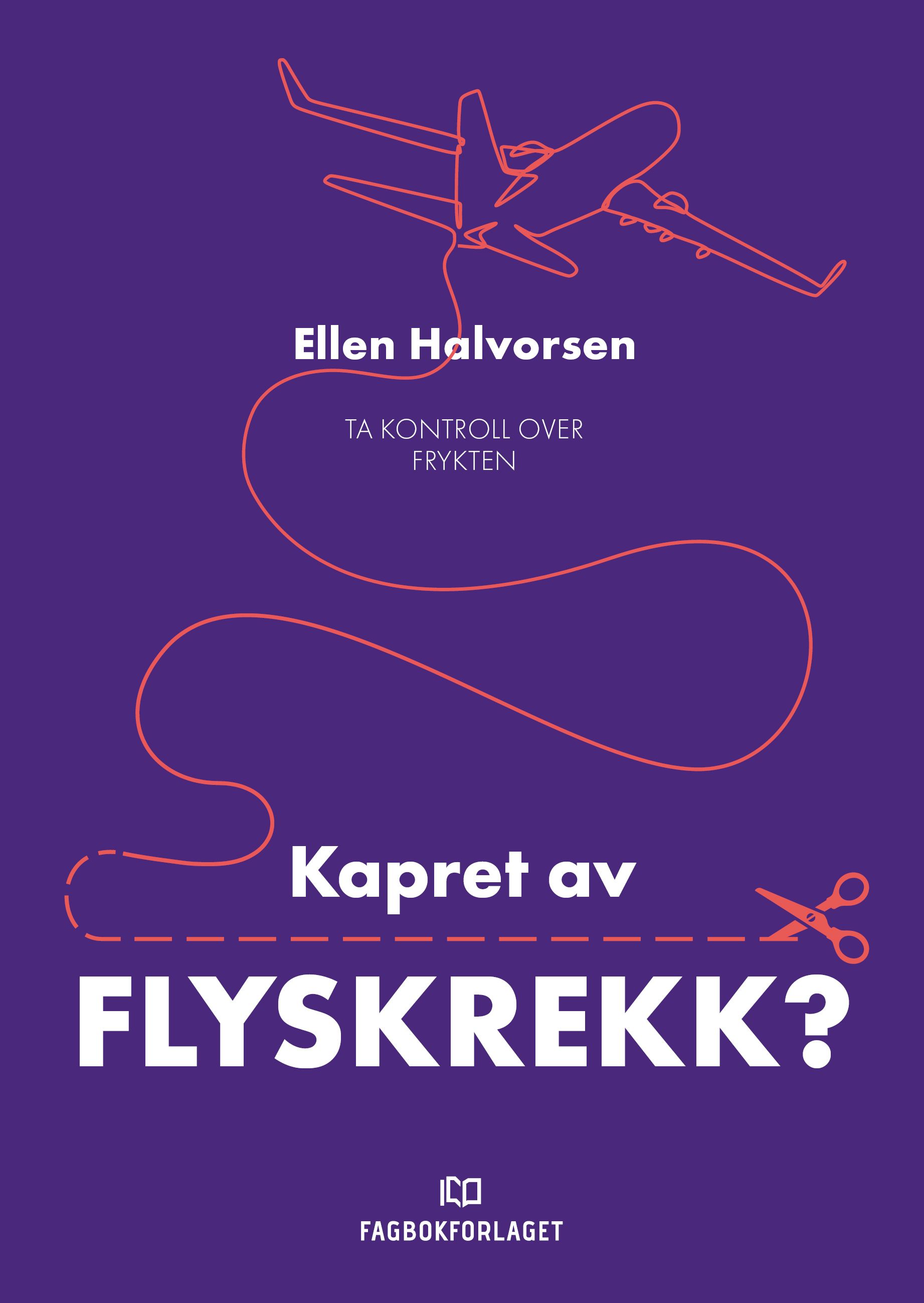 Kapret av flyskrekk? - ta kontroll over frykten