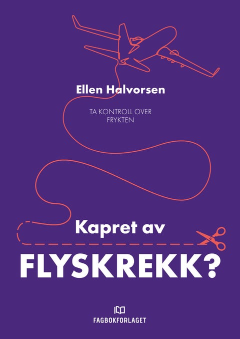 Kapret av flyskrekk? - ta kontroll over frykten