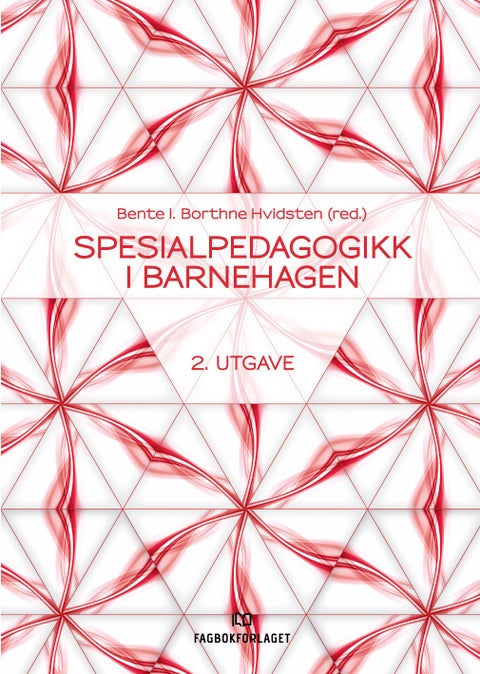 Spesialpedagogikk i barnehagen - barnet i fokus