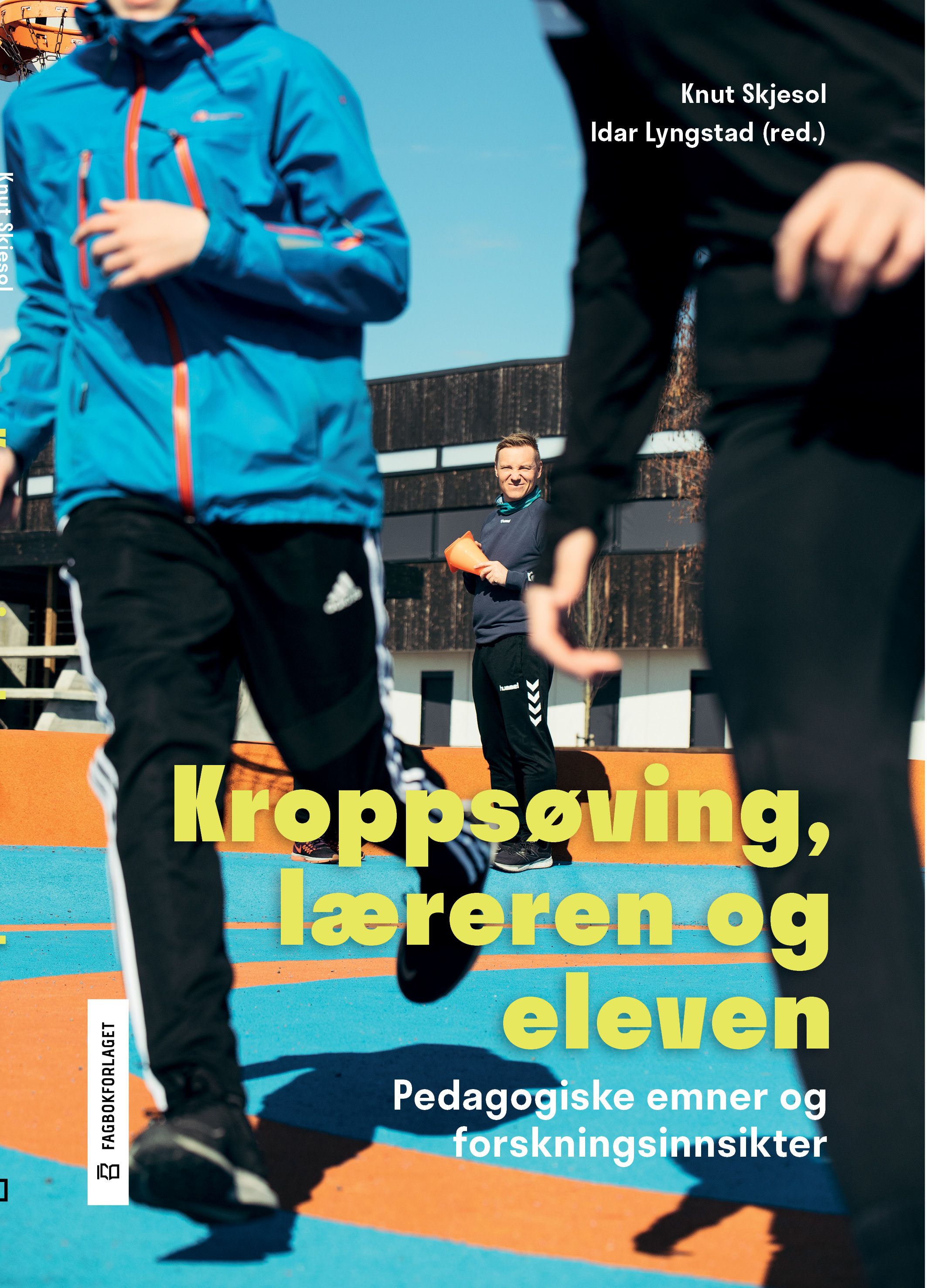 Kroppsøving, læreren og eleven - pedagogiske emner og forskningsinnsikter