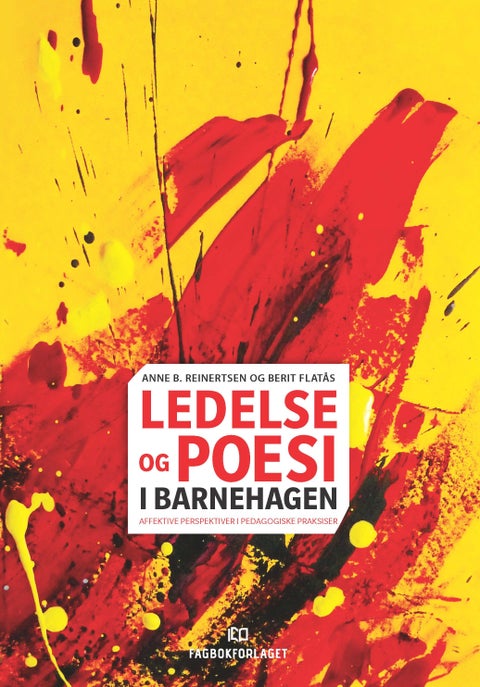 Ledelse og poesi i barnehagen - affektive perspektiver i pedagogisk praksis