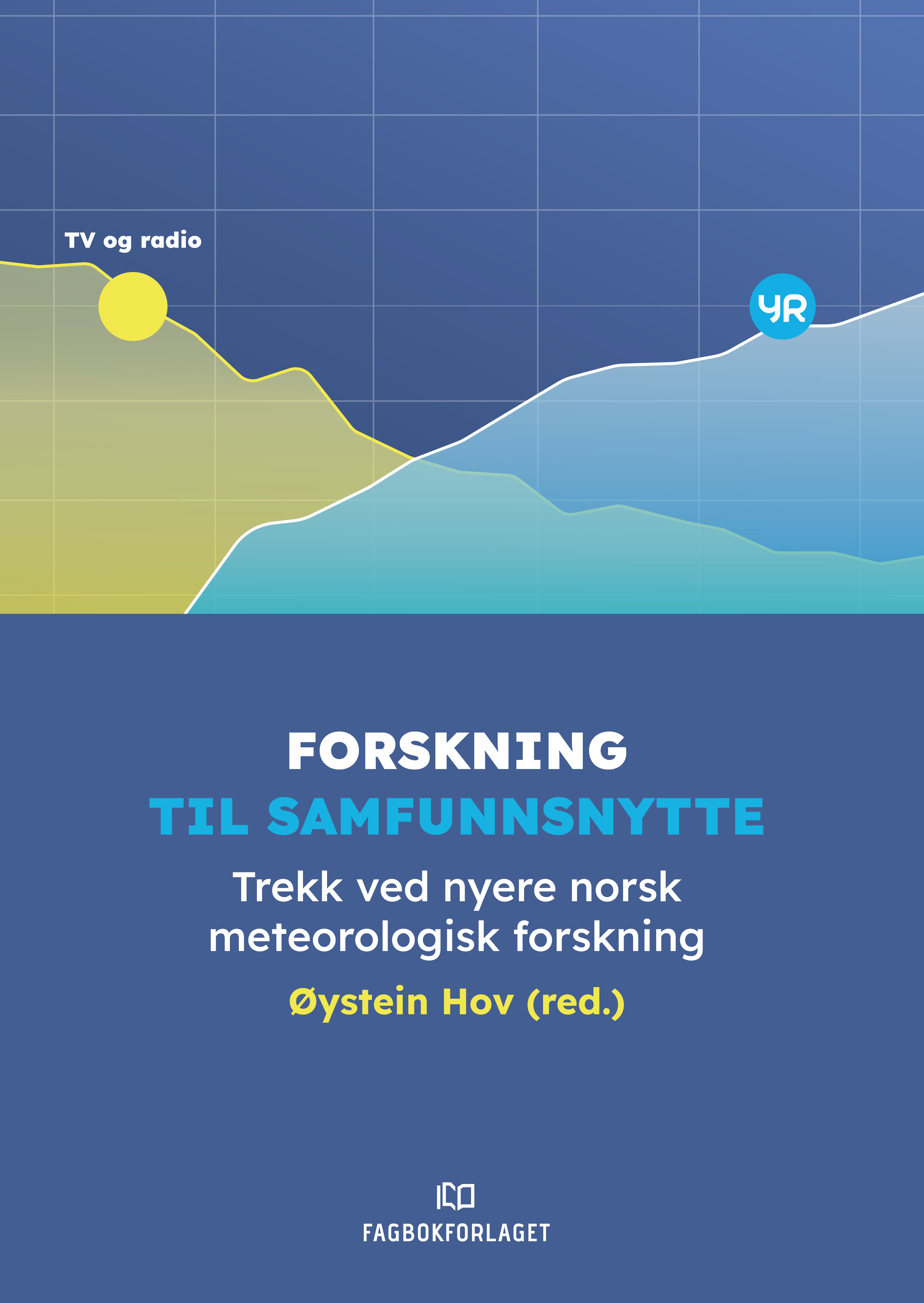 Forskning til samfunnsnytte - trekk ved nyere norsk meteorologisk forskning