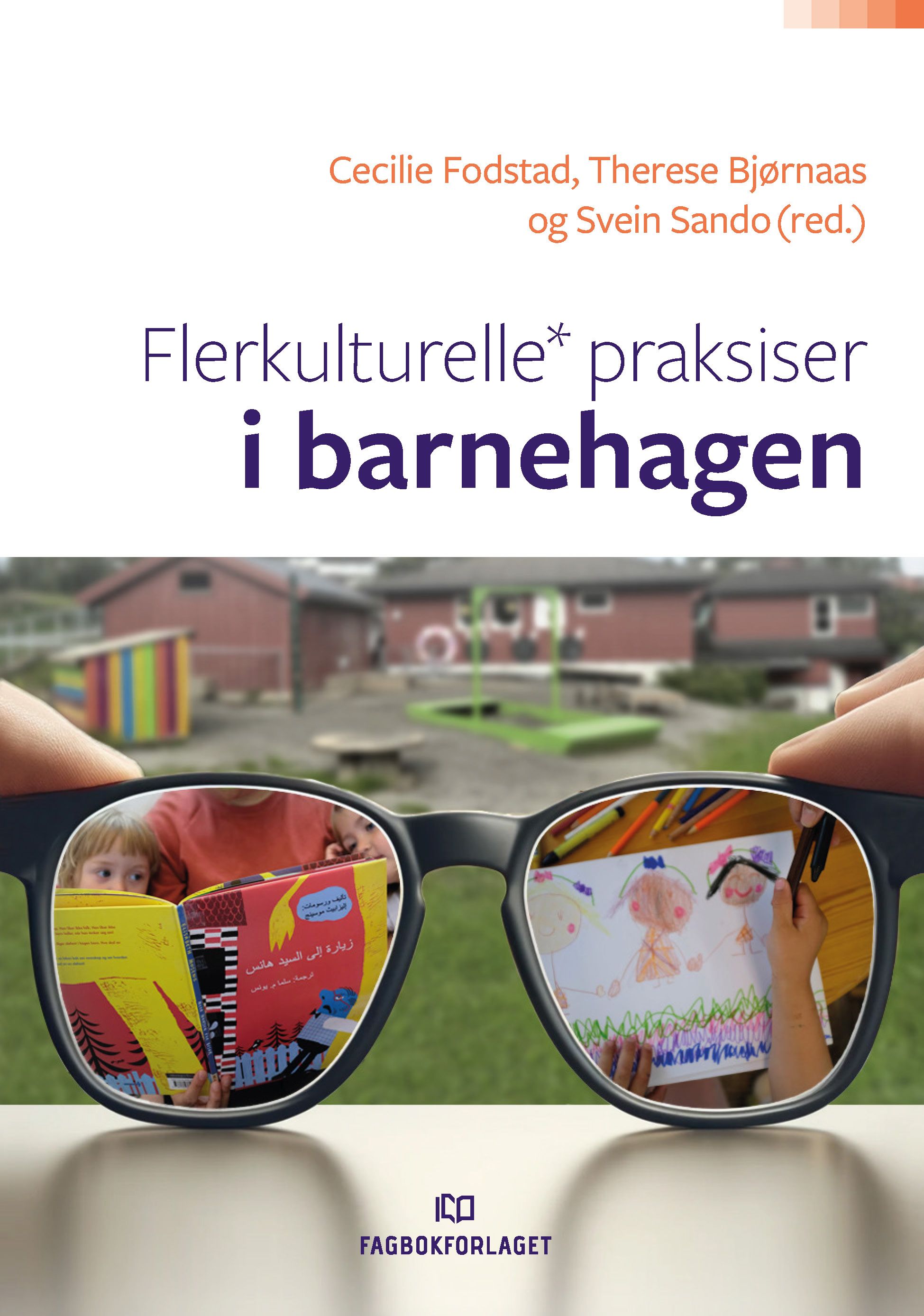 Flerkulturelle* praksiser i barnehagen