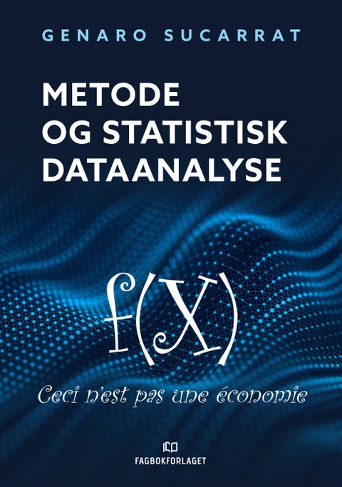 Metode og statistisk dataanalyse - en innføring for økonomiske fag