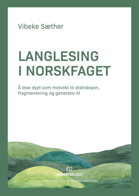 Langlesing i norskfaget - å lese dypt som motvekt til distraksjon, fragmentering og generativ KI