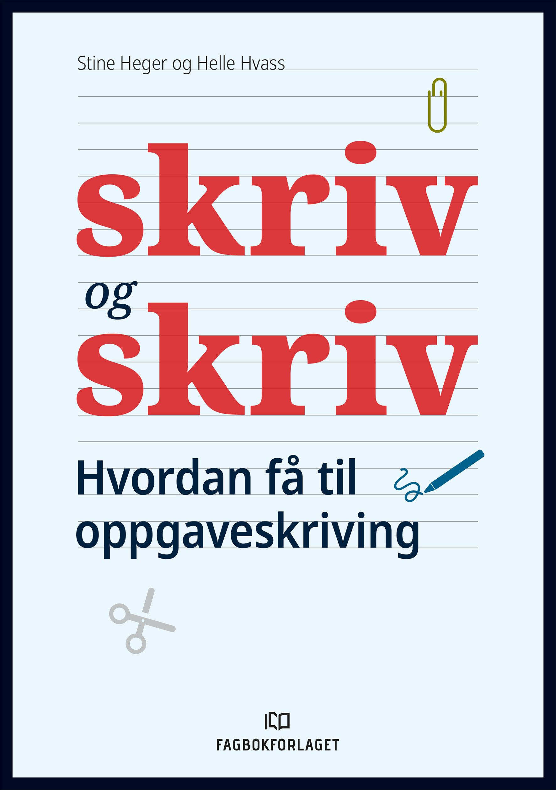 Skriv og skriv - hvordan få til oppgaveskriving