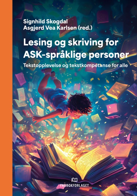 Lesing og skriving for ASK-språklige personer - tekstopplevelse og tekstkompetanse for alle