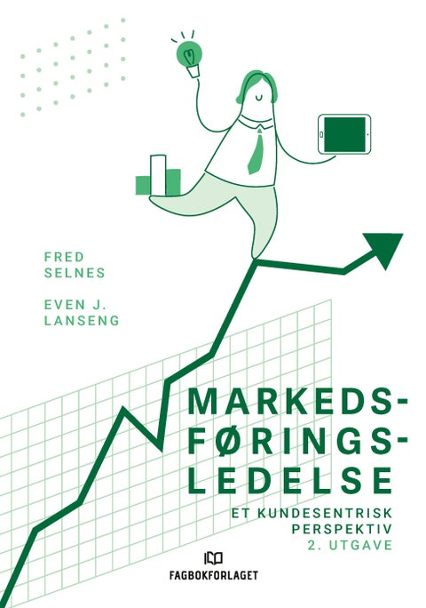 Markedsføringsledelse - et kundesentrisk perspektiv