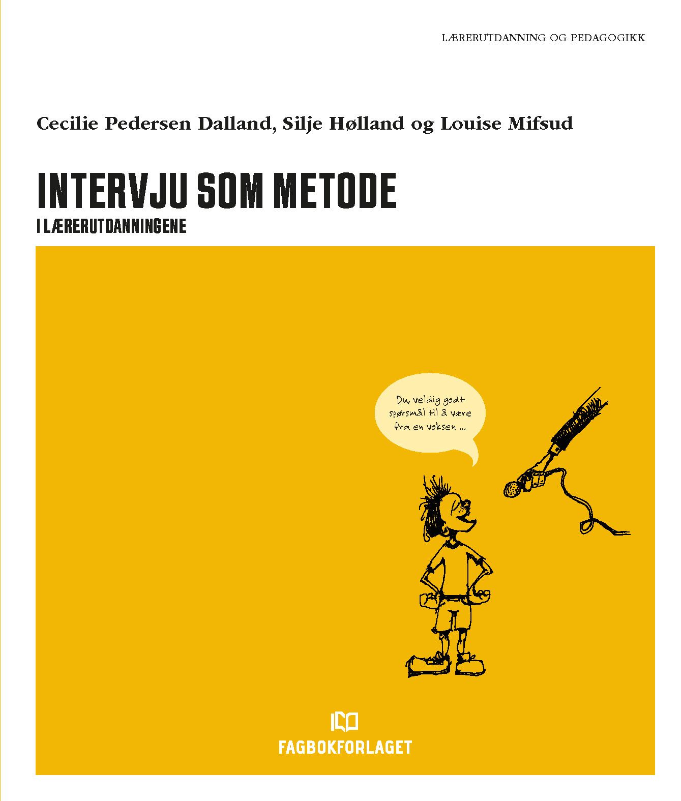 Intervju som metode - i lærerutdanningene