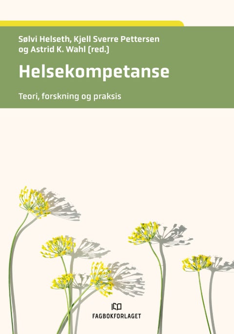 Helsekompetanse - teori, forskning og praksis