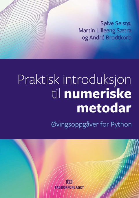 Praktisk introduksjon til numeriske metodar - øvingsoppgåver for Python