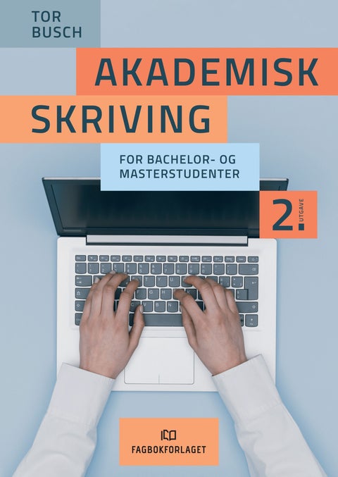 Akademisk skriving - for bachelor- og masterstudenter