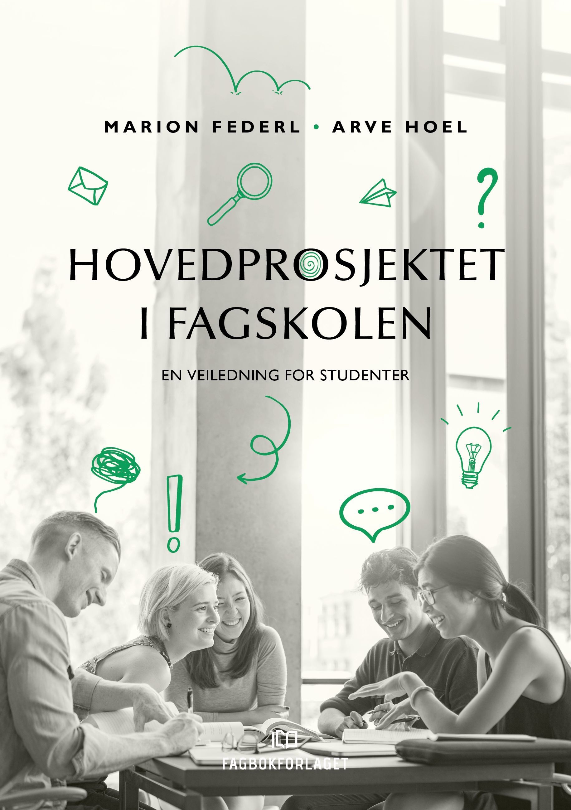 Hovedprosjektet i fagskolen - en veiledning for studenter