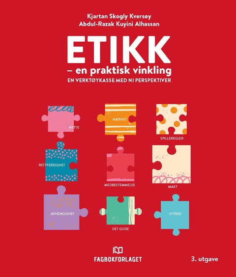 Etikk - en praktisk vinkling : en verktøykasse med ni perspektiver