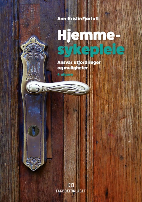 Hjemmesykepleie - ansvar, utfordringer og muligheter