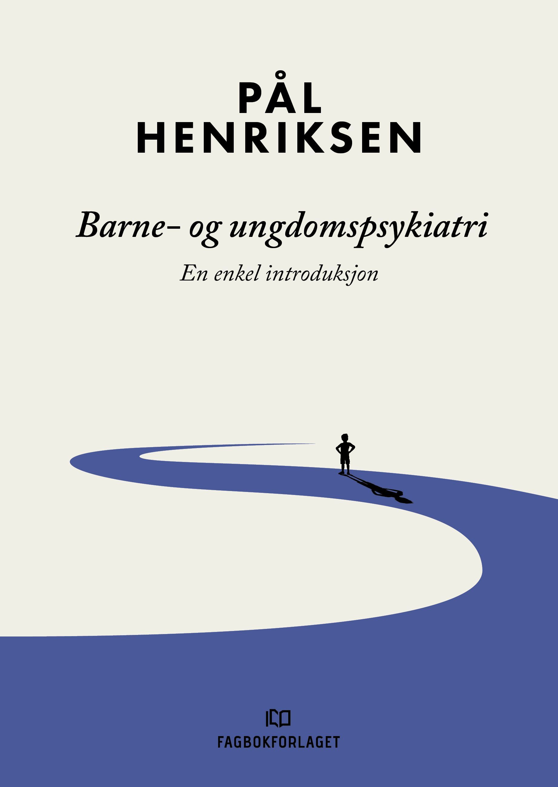 Barne- og ungdomspsykiatri - en enkel introduksjon