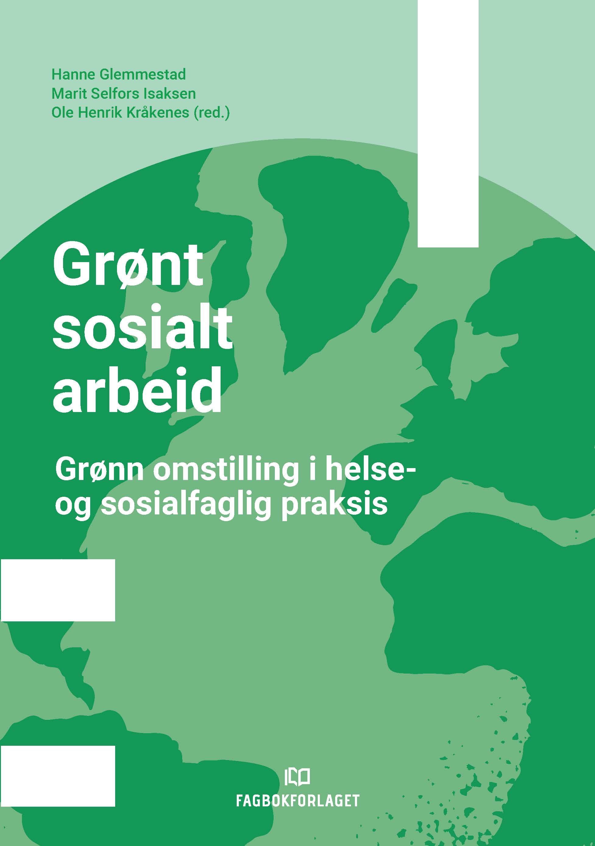 Grønt sosialt arbeid - grønn omstilling i helse- og sosialfaglig praksis