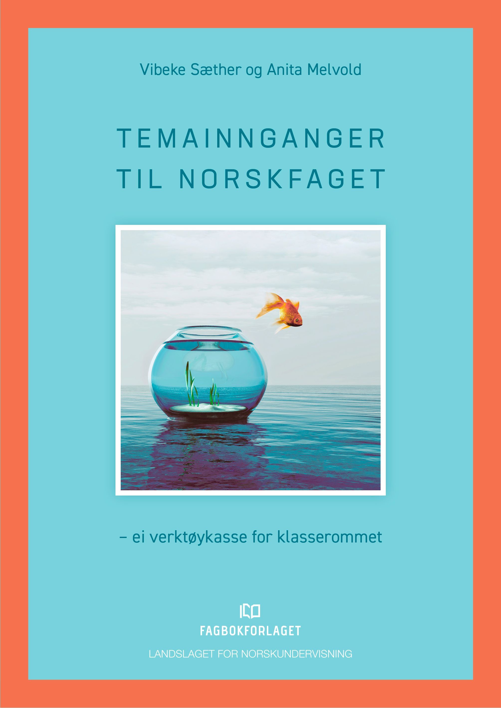 Temainnganger til norskfaget - ei verktøykasse for klasserommet