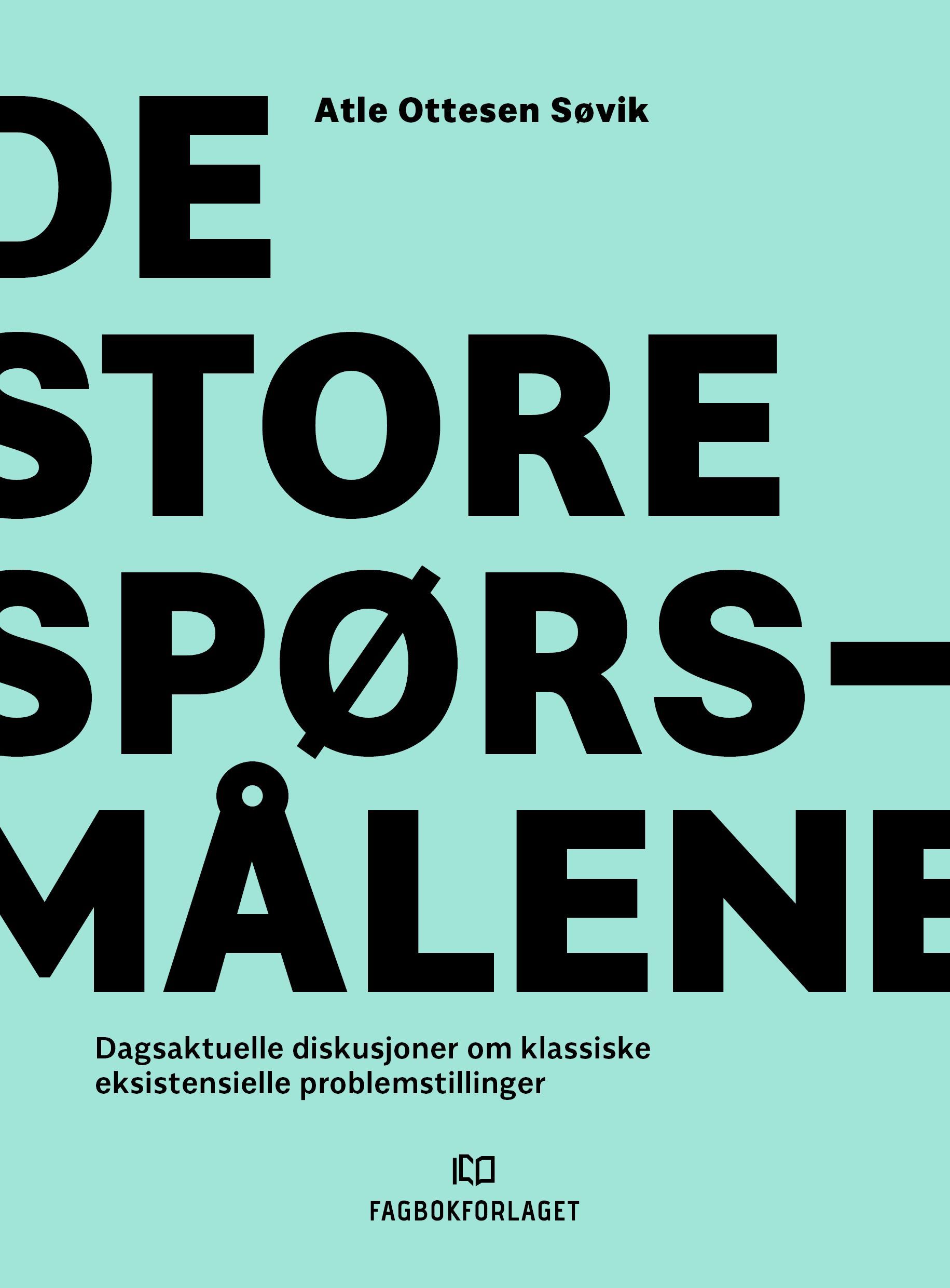 De store spørsmålene - dagsaktuelle diskusjoner om klassiske eksistensielle problemstillinger