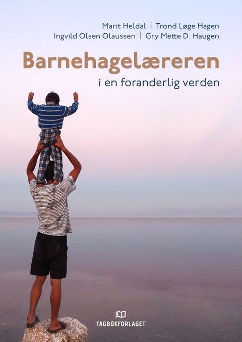 Barnehagelæreren i en foranderlig verden - bærekraftige og kultursensitive praksiser