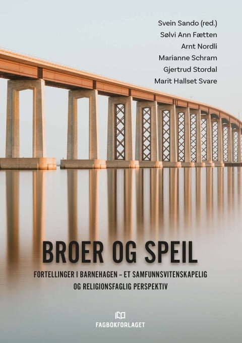 Broer og speil - fortellinger i barnehagen - et samfunnsvitenskapelig og religionsfaglig perspektiv
