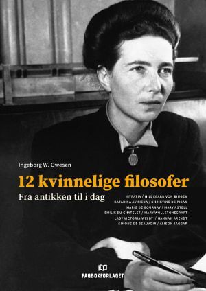 12 kvinnelige filosofer - Fra antikken til i dag