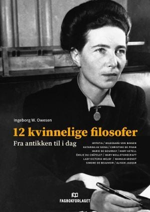 12 kvinnelige filosofer - Fra antikken til i dag