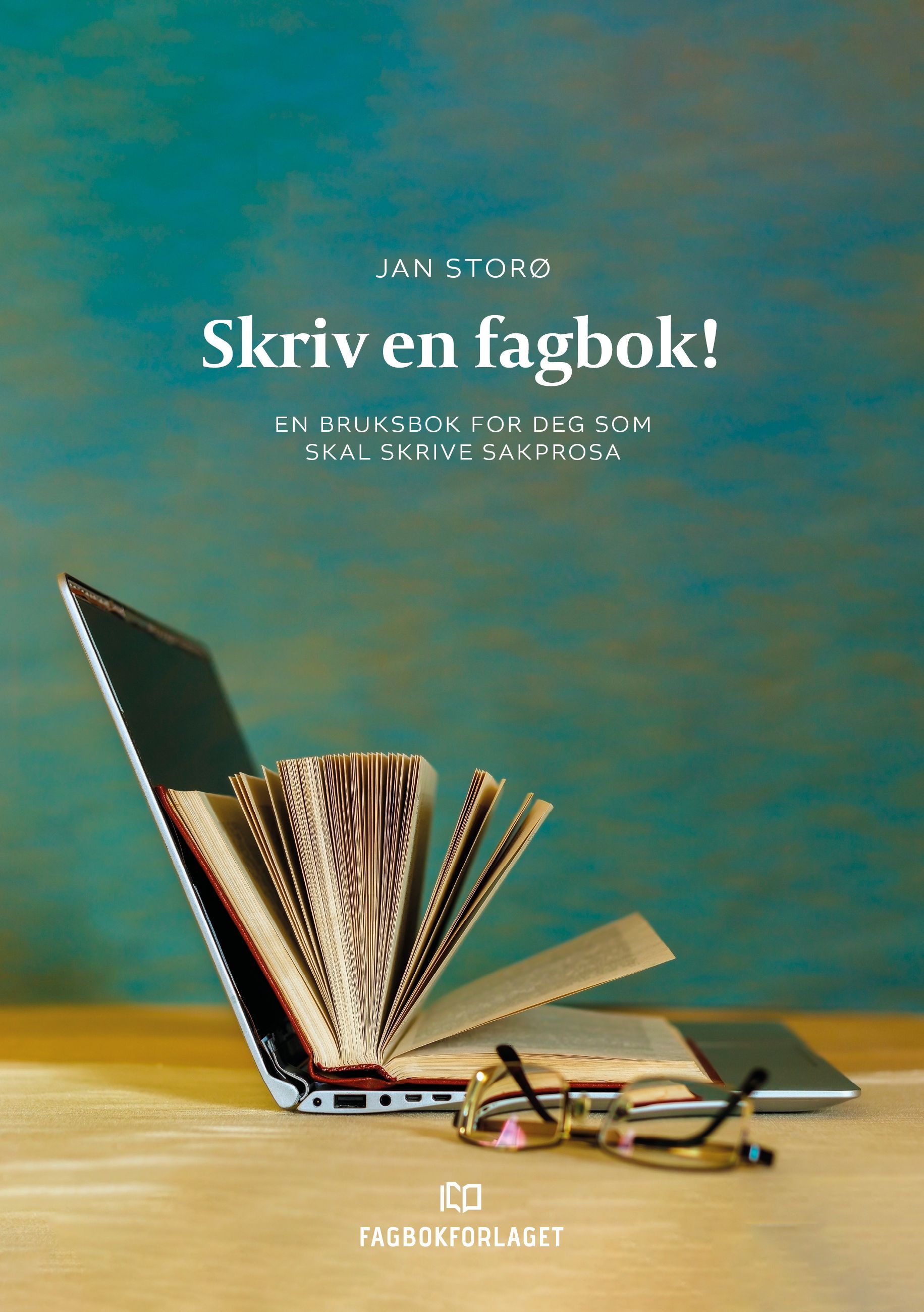 Skriv en fagbok! - en bruksbok for deg som skal skrive sakprosa