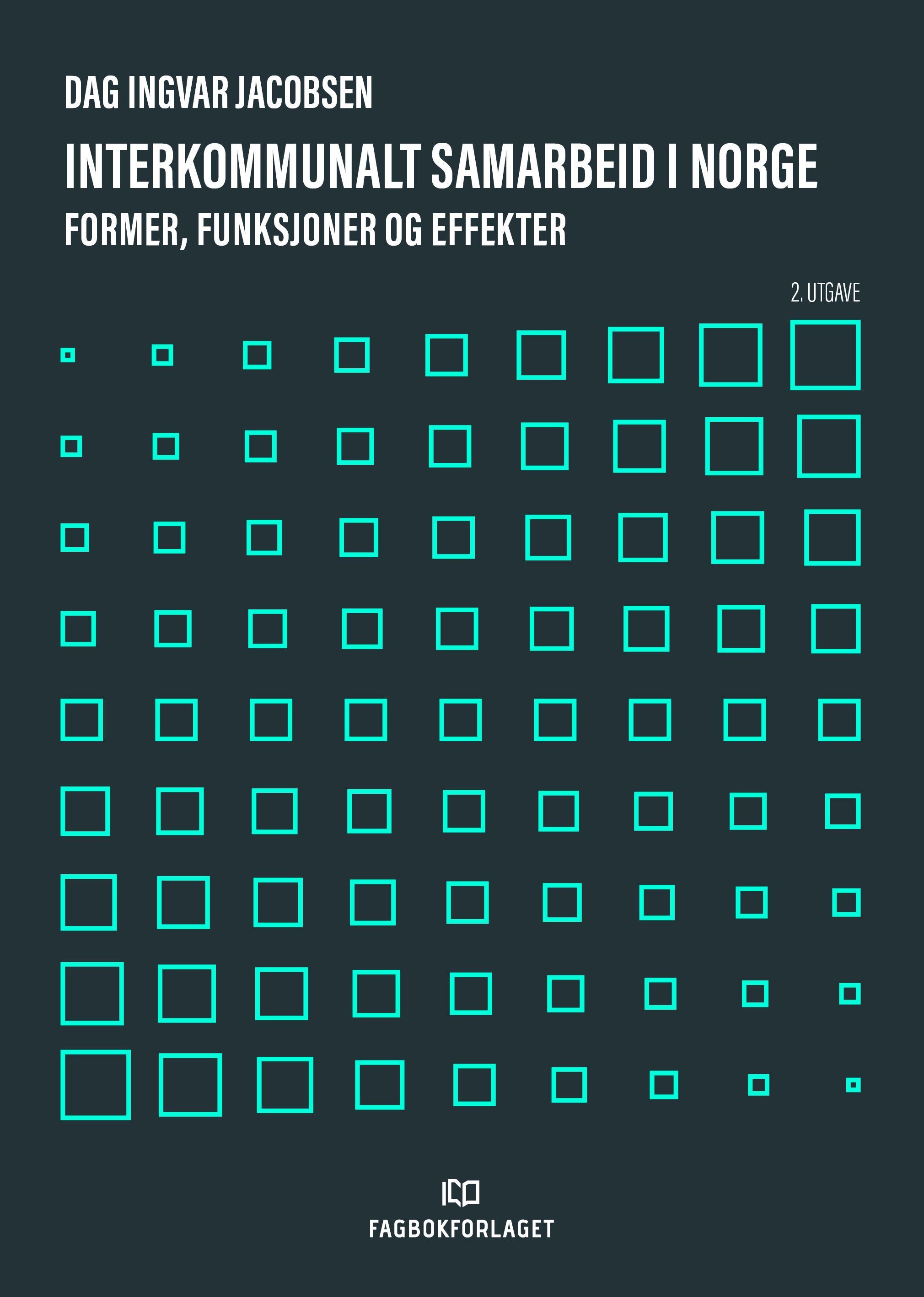 Interkommunalt samarbeid i Norge - former, funksjoner og effekter