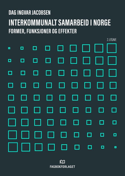 Interkommunalt samarbeid i Norge - former, funksjoner og effekter