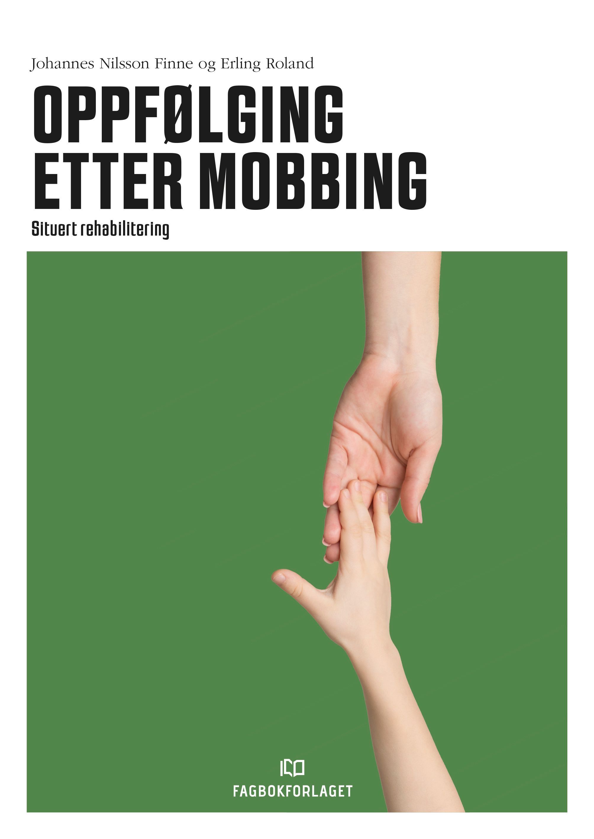 Oppfølging etter mobbing - situert rehabilitering