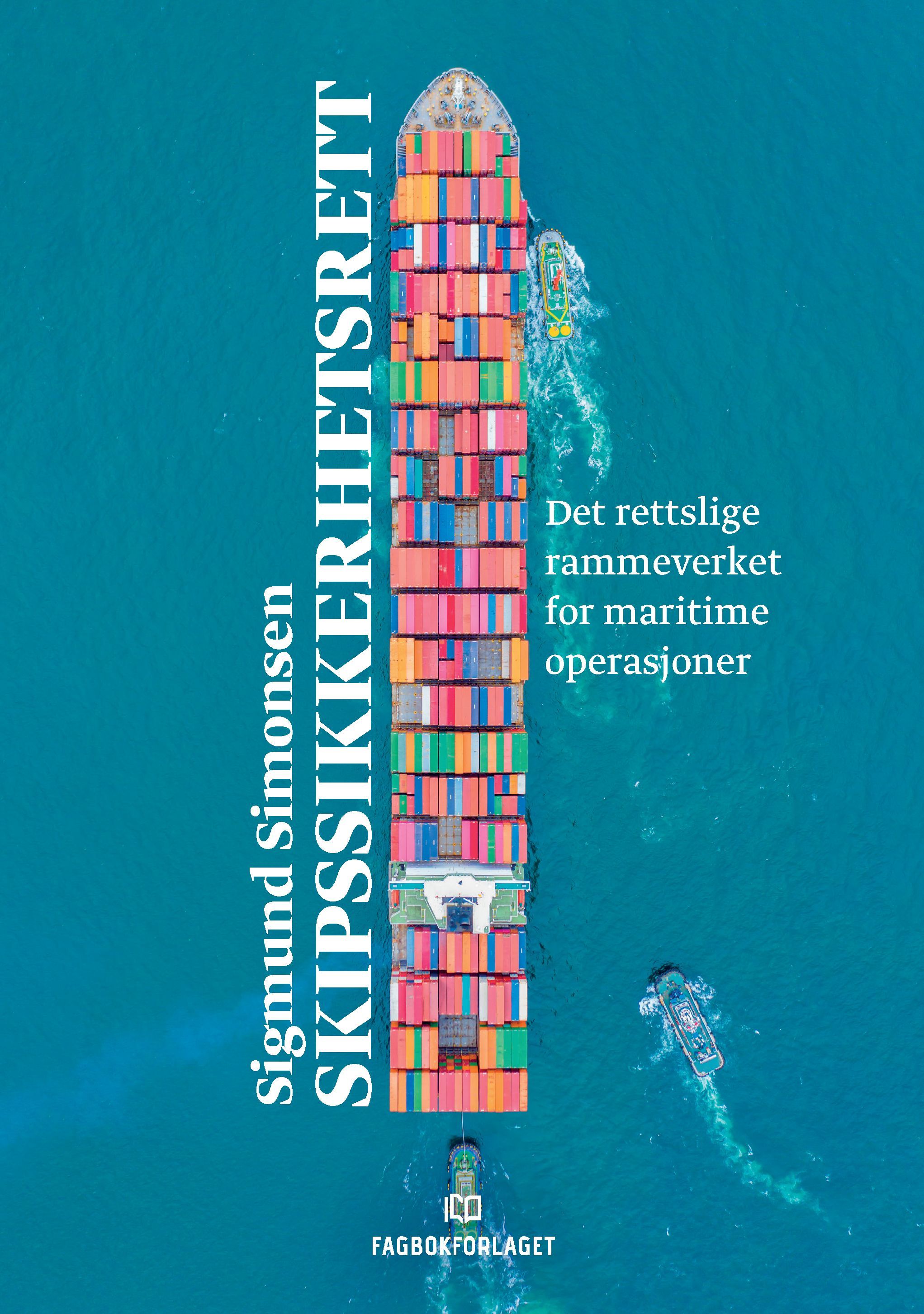 Skipssikkerhetsrett - det rettslige rammeverket for maritime operasjoner