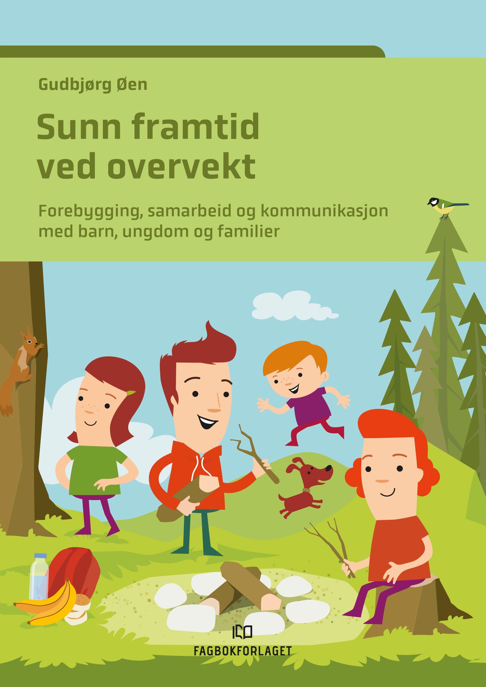 Sunn framtid ved overvekt - forbygging, samarbeid og kommunikasjon med barn, ungdom og familier