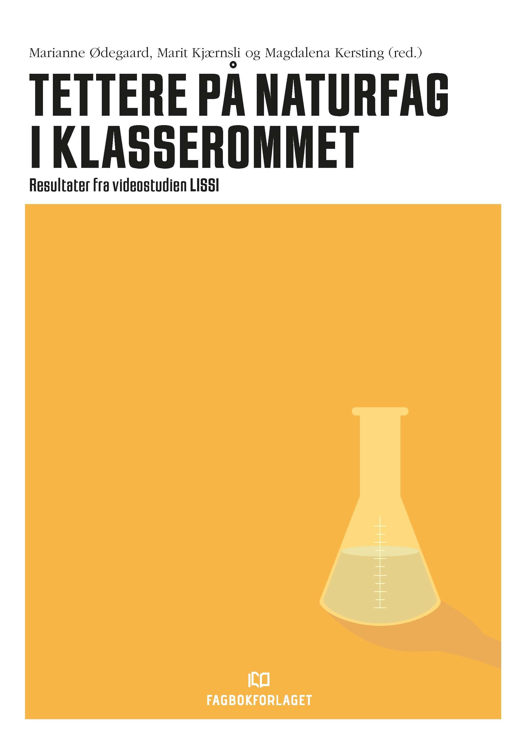 Tettere på naturfag i klasserommet - resultater fra videostudien LISSI