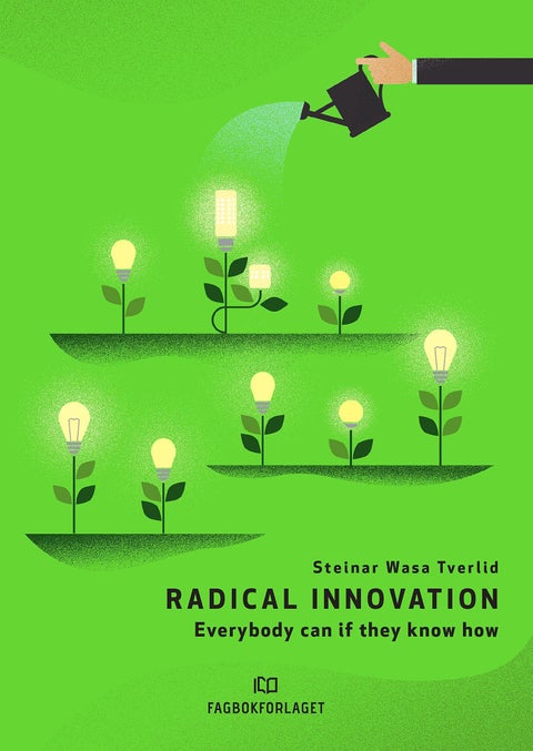 Radical innovation - Everybody can if they know how
