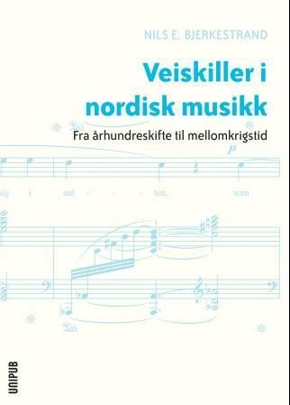 Veiskiller i nordisk musikk - fra århundreskifte til mellomkrigstid