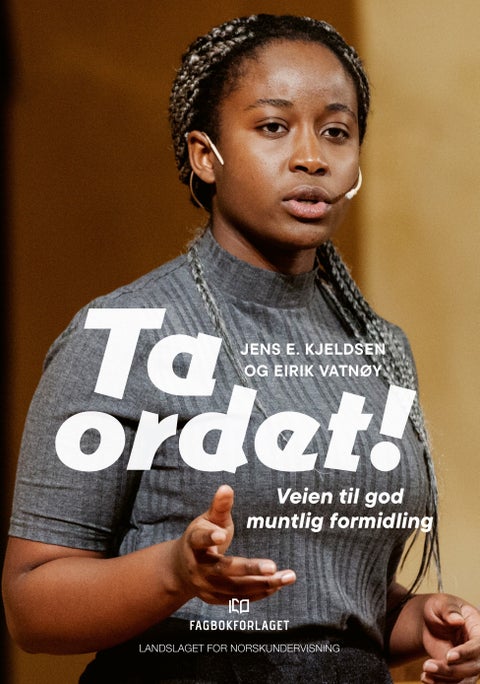 Ta ordet! - veien til god muntlig formidling