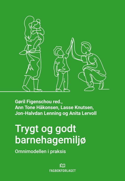Trygt og godt barnehagemiljø - omnimodellen i praksis