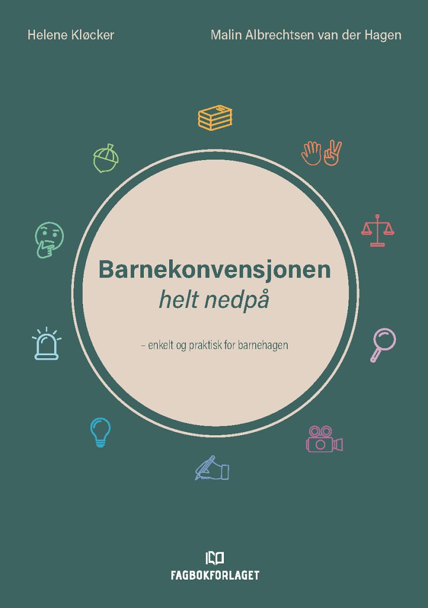 Barnekonvensjonen helt nedpå - - enkelt og praktisk for barnehagen