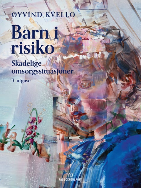 Barn i risiko - skadelige omsorgssituasjoner