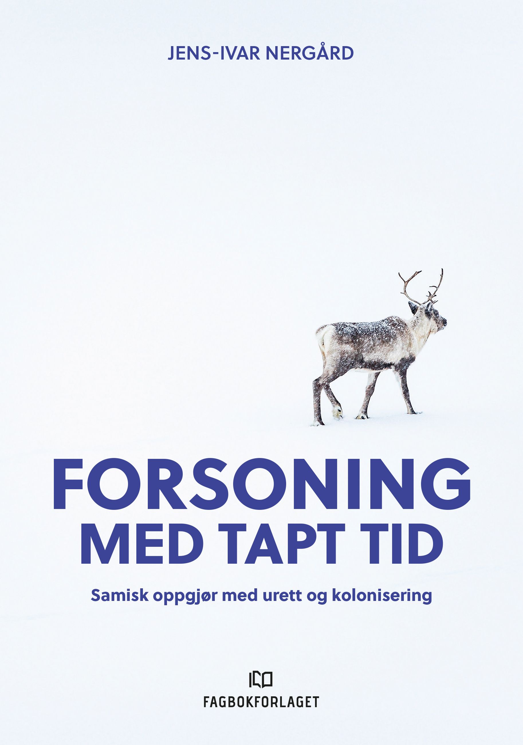 Forsoning med tapt tid - samisk oppgjør med urett og kolonisering