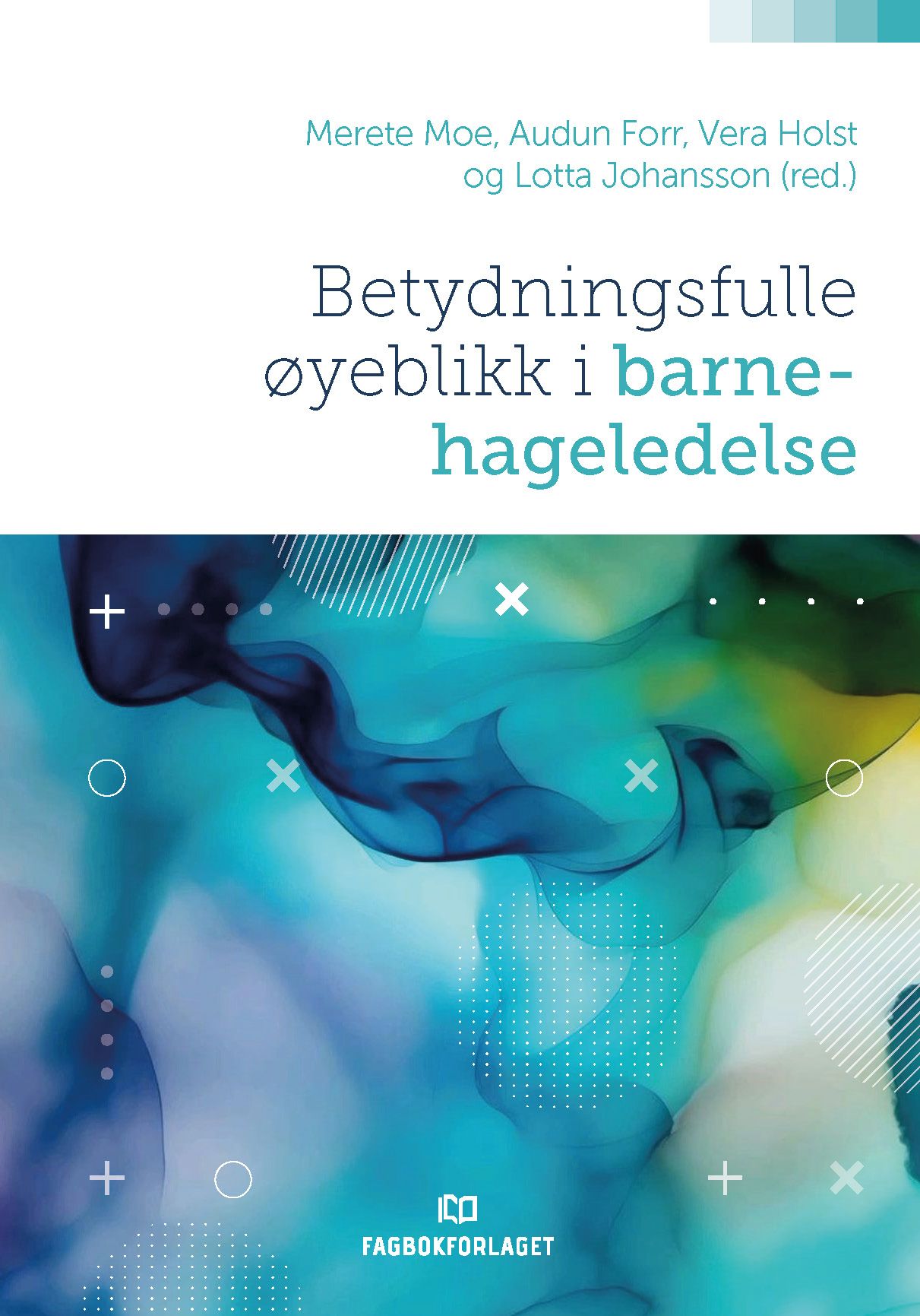 Betydningsfulle øyeblikk i barnehageledelse